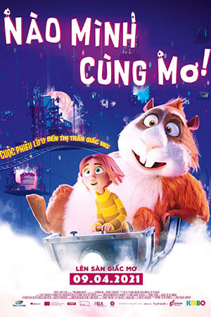 Nào Mình Cùng Mơ - Dreambuilders (Lồng Tiếng)