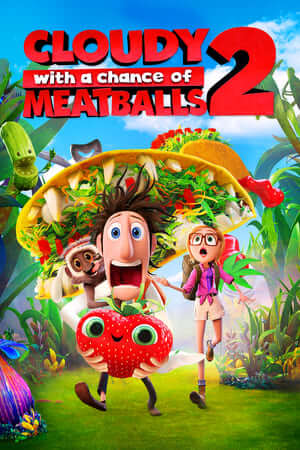 Cơn Mưa Thịt Viên 2 - Cloudy With A Chance Of Meatballs 2