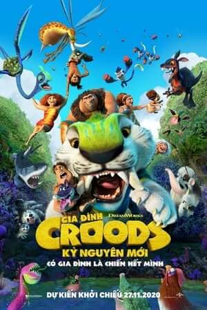 Gia Đình Croods 2: Kỷ Nguyên Mới (Lồng Tiếng) - The Croods 2: A New Age