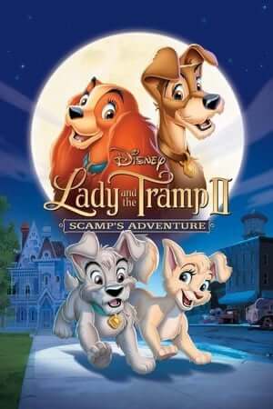 Tiểu Thư Và Gã Lang Thang 2 - Lady and the Tramp II: Scamp's Adventure