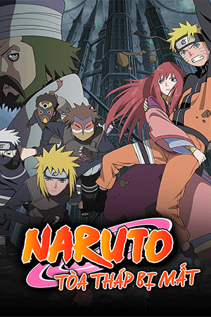 Naruto Shippuden 4: Tòa Tháp Bị Mất (Lồng Tiếng) - Naruto Shippuden the Movie 4: The Lost Tower