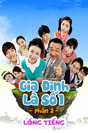 Gia Đình Là Số Một Phần 2 (Lồng Tiếng) - High Kick 2