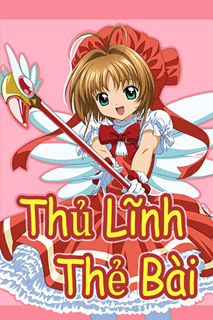 Sakura: Thủ Lĩnh Thẻ Bài (Lồng Tiếng) - Cardcaptor Sakura