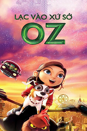 Lạc Vào Xứ Sở Oz (Thuyết Minh) - Lost in Oz