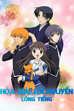 Hóa Giải Lời Nguyền (Lồng Tiếng) - Fruits Basket