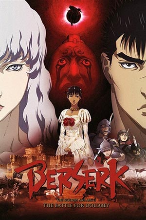 Kỵ Sĩ Đen 2: Trận Chiến Thành Doldrey - Berserk: The Golden Age Arc II - The Battle for Doldrey