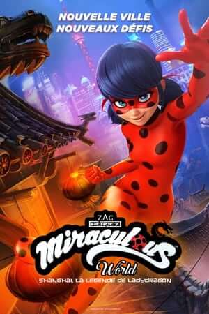 Miraculous World: Shanghai – The Legend of Ladydragon