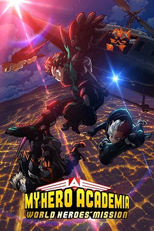 Học Viện Anh Hùng 3: Nhiệm Vụ Giải Cứu Thế Giới - My Hero Academia Movie 3: World Heroes' Mission