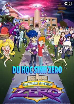 Du Học Sinh Zero (Thuyết Minh) - Exchange Student Zero