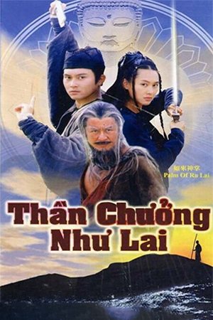 Như Lai Thần Chưởng (Thuyết Minh) - Palm of Ru Lai