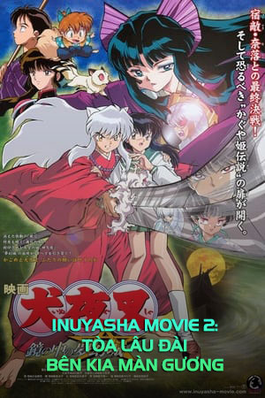 InuYasha Movie 2: Tòa Lâu Đài Bên Kia Màn Gương (Thuyết Minh) - InuYasha Movie 2: The Castle Beyond The Looking Glass