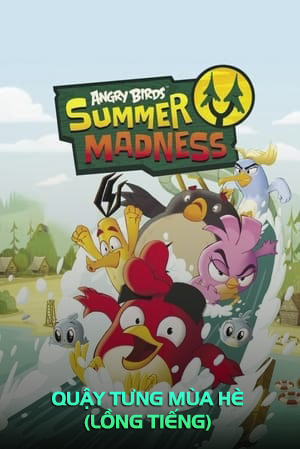 Angry Birds: Quậy Tưng Mùa Hè (Lồng Tiếng) - Angry Birds: Summer Madness