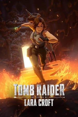 Tomb Raider: Huyền Thoại Lara Croft - Tomb Raider: The Legend of Lara Croft