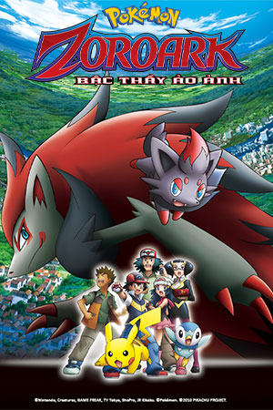 Pokémon Movie 13: Zoroark - Bậc Thầy Ảo Ảnh (Lồng Tiếng) - Pokémon—Zoroark: Master of Illusions