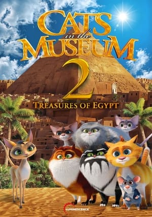 Mèo Siêu Quậy Ở Viện Bảo Tàng 2 (Lồng Tiếng) - Cats in the Museum 2: Treasures of Egypt