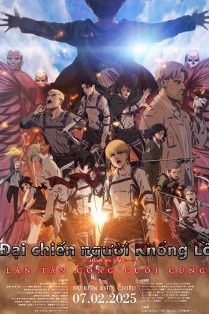Đại Chiến Người Khổng Lồ: Lần Tấn Công Cuối Cùng - Attack on Titan the Movie: The Last Attack