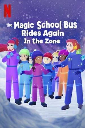 Chuyến Xe Khoa Học Kỳ Thú: Du Hành Khắp Múi Giờ (Lồng Tiếng) - The Magic School Bus Rides Again: In the Zone