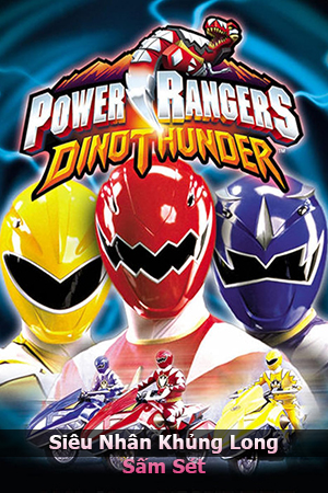 Siêu Nhân Khủng Long Sấm Sét 2004 - Power Rangers Dino Thunder